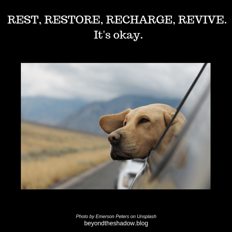 Rest, restore, recharge revive. It's okay. (3)